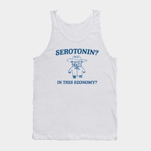 Serotonin? In this Economy? Retro Bear Cartoon, Vintage Cartoon Bear, Meme Tank Top